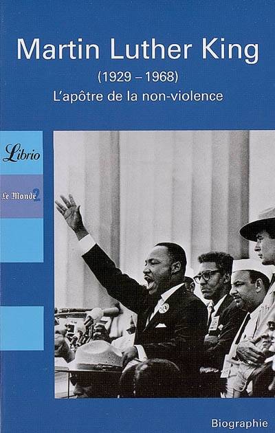 Martin Luther King (1929-1968) : l'apôtre de la non-violence | 