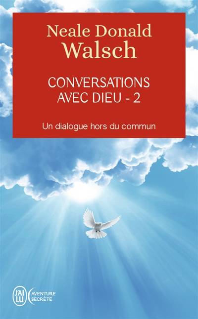 Conversations avec Dieu : un dialogue hors du commun. Vol. 2 | Neale Donald Walsch, Michel Saint-Germain