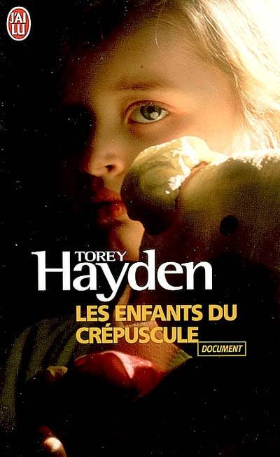 Les enfants du crépuscule | Torey L. Hayden, Danièle Darneau