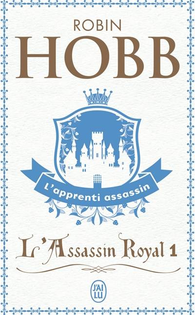 L'assassin royal. Vol. 1. L'apprenti assassin | Robin Hobb, Arnaud Mousnier-Lompré