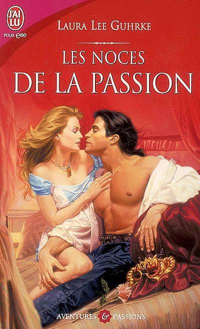 Les noces de la passion | Laura Lee Guhrke, Nellie d' Arvor