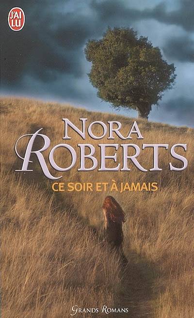 Ce soir et à jamais | Nora Roberts, Béatrice Pierre