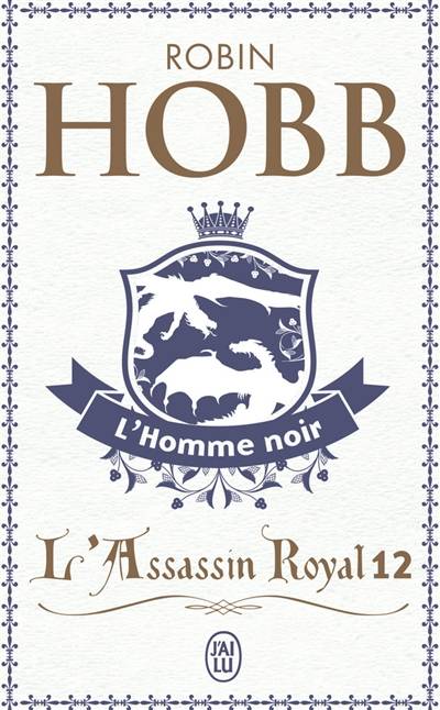 L'assassin royal. Vol. 12. L'homme noir | Robin Hobb, Arnaud Mousnier-Lompré