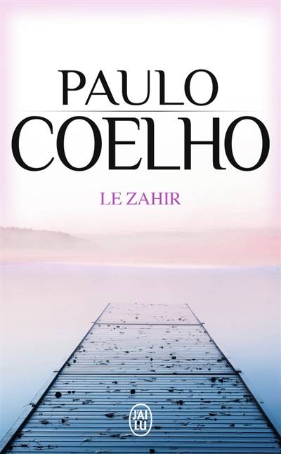 Le Zahir | Paulo Coelho, Françoise Marchand-Sauvagnargues