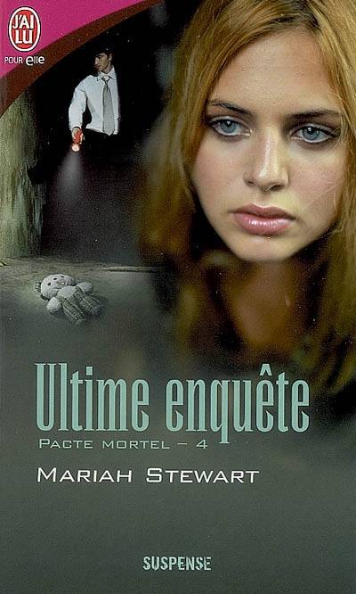 Pacte mortel. Vol. 4. Ultime enquête | Mariah Stewart, Florence Guillemat-Szarvas