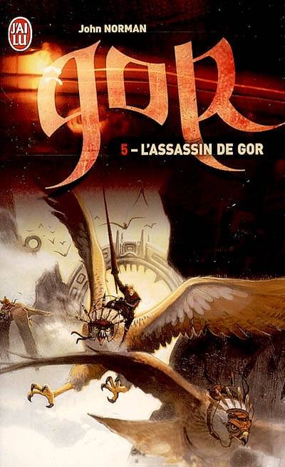 Le cycle de Gor. Vol. 5. L'assassin de Gor | John Norman, Daniel Lemoine