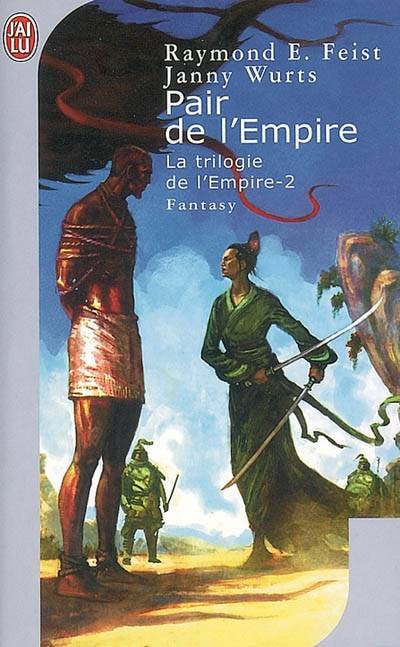 La trilogie de l'Empire. Vol. 2. Pair de l'Empire | Raymond Elias Feist, Janny Wurts, Anne Vétillard