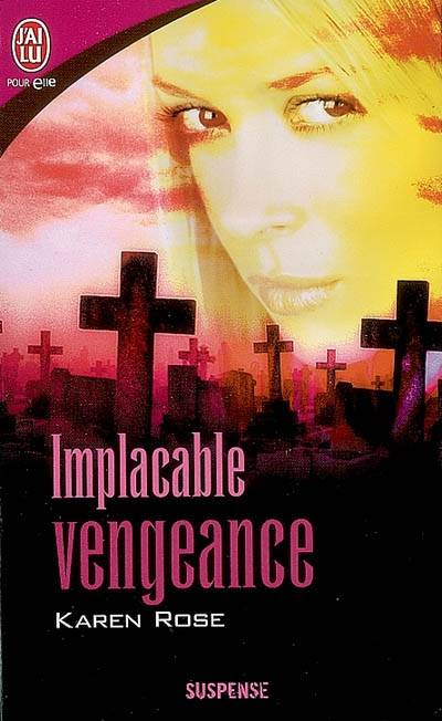 Implacable vengeance | Karen Rose Smith, Sophie Dalle