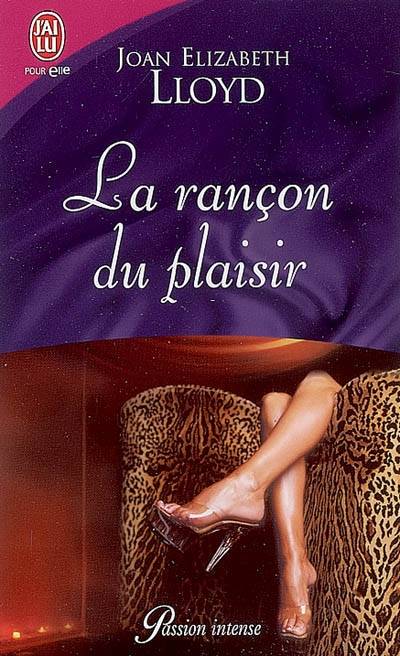 La rançon du plaisir | Joan Elizabeth Lloyd, Antoinette de Ségur