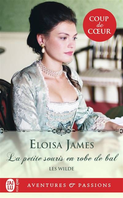 Les Wilde. Vol. 6. La petite souris en robe de bal | Eloisa James