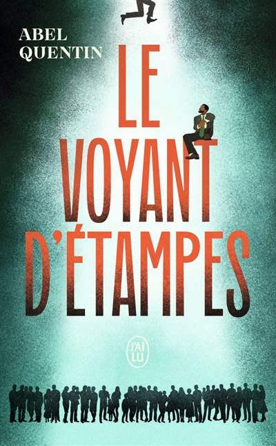 Le voyant d'Etampes | Abel Quentin