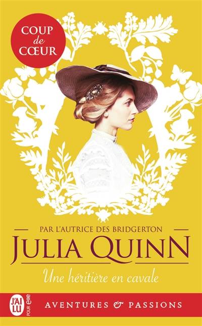 Les agents de la couronne. Vol. 1. Une héritière en cavale | Julia Quinn