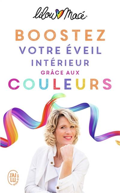 Boostez votre éveil intérieur grâce aux couleurs : et si les couleurs étaient la clé pour une vie riche, lumineuse et magique ? | Lilou Macé