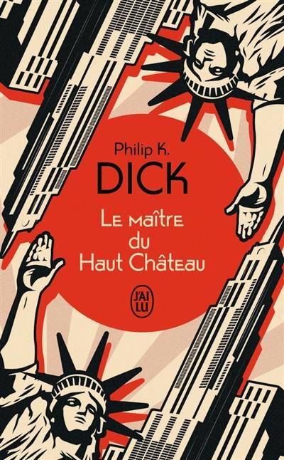 Le maître du Haut Château | Philip K. Dick, Laurent Queyssi, Michelle Charrier