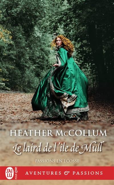 Passions en Ecosse. Le laird de l'île de Mull | Heather McCollum, Lionel Evrard