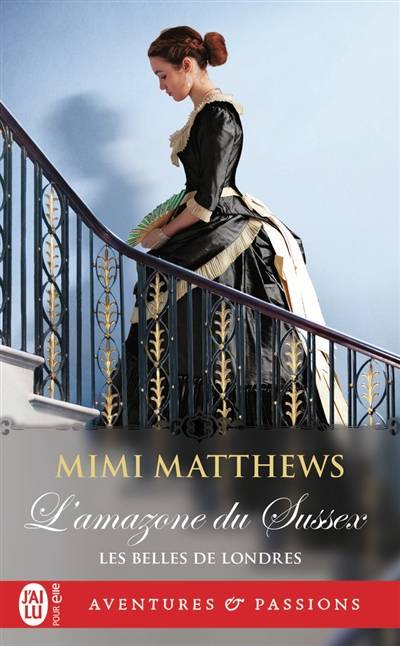 Les belles de Londres. Vol. 1. L'amazone du Sussex | Mimi Matthews, Leonie Speer