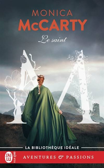 Les chevaliers des Highlands. Vol. 5. Le saint | Monica McCarty, Astrid Mougins