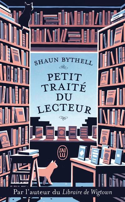 Petit traité du lecteur : un libraire raconte ce que le vôtre pense (peut-être) tout bas | Shaun Bythell, Laurent Cantagrel