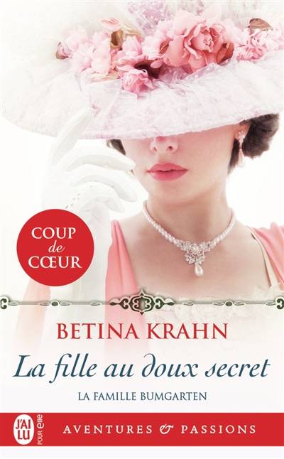 La famille Bumgarten. Vol. 2. La fille au doux secret | Betina Krahn, Elisabeth Luc