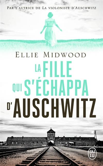 La fille qui s'échappa d'Auschwitz | Ellie Midwood, Typhaine Ducellier