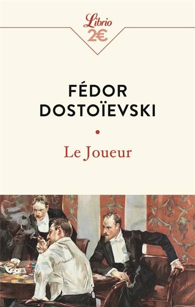 Le joueur | Fedor Mikhaïlovitch Dostoïevski, Ilia Galpérine-Kaminski