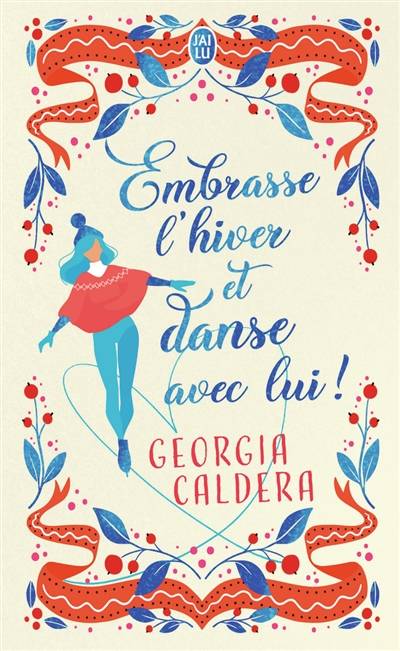 Embrasse l'hiver et danse avec lui ! | Georgia Caldera