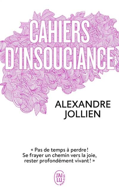 Cahiers d'insouciance | Alexandre Jollien