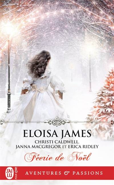 Féérie de Noël | Eloisa James, Christi Caldwell, Janna MacGregor, Erica Ridley, Léonie Speer, Maud Godoc