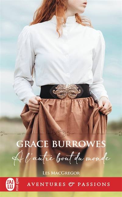 Les MacGregor. Vol. 3. A l'autre bout du monde | Grace Burrowes, Leonie Speer