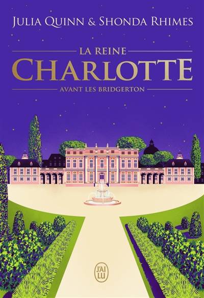 La reine Charlotte : avant les Bridgerton | Julia Quinn, Shonda Rhimes, Anne Busnel, Emilie Terrao