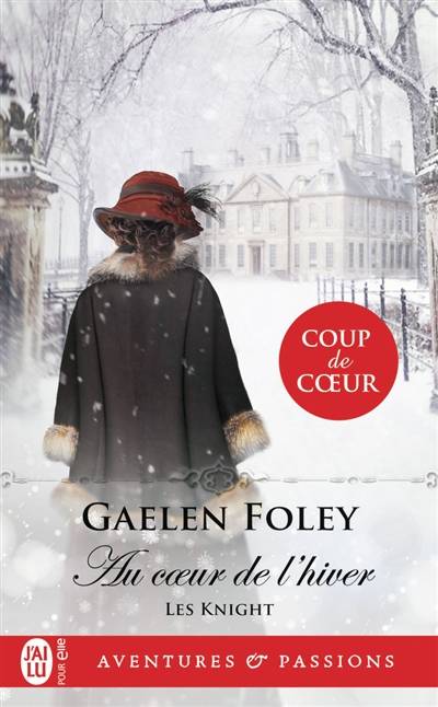 Les Knight. Vol. 3. Au coeur de l'hiver | Gaelen Foley, Paul Benita