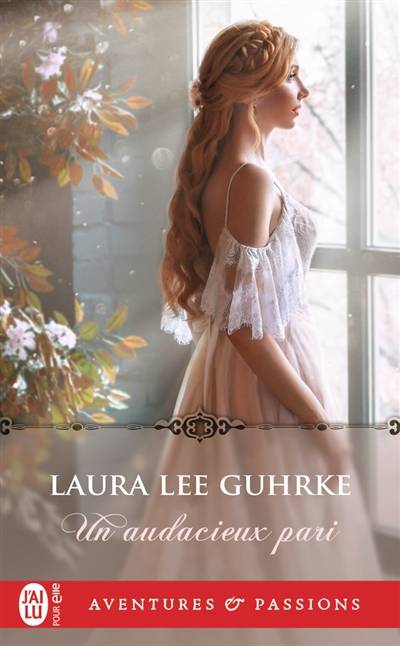 Un audacieux pari | Laura Lee Guhrke, Catherine Berthet