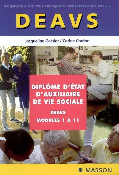 DEAVS, Diplôme d'Etat d'auxiliaire de vie sociale : modules 1 à 11 | Jacqueline Gassier, Corine Cordon