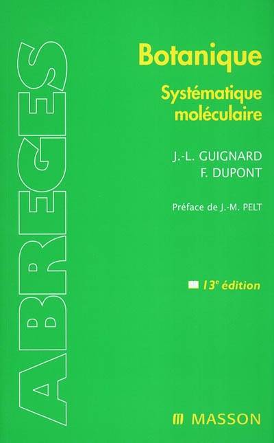 Botanique : systématique moléculaire | Jean-Louis Guignard, Frederic Dupont, Jean-Marie Pelt