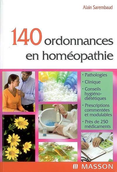 140 ordonnances en homéopathie | Alain Sarembaud