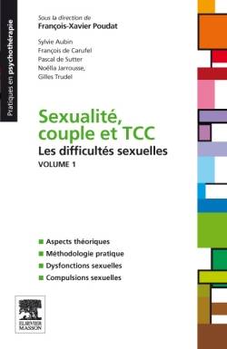 Sexualité, couple et TCC. Vol. 1. Les difficultés sexuelles | Francois-Xavier Poudat