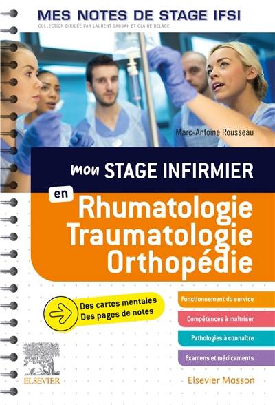 Mon stage infirmier en rhumatologie, traumatologie, orthopédie | Marc-Antoine Rousseau, Nadia Bouzelat