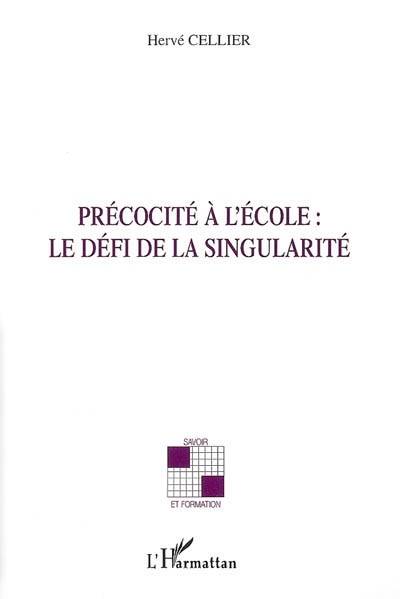 Précocité à l'école : le défi de la singularité | Herve Cellier