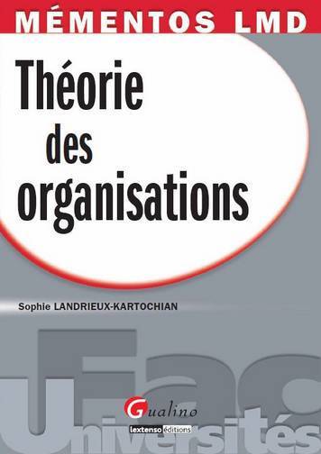 Théorie des organisations | Sophie Landrieux-Kartochian