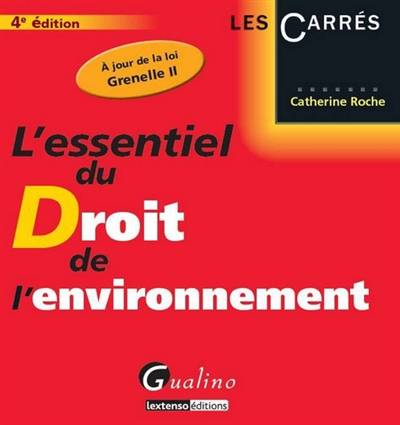 L'essentiel du droit de l'environnement | Catherine Roche