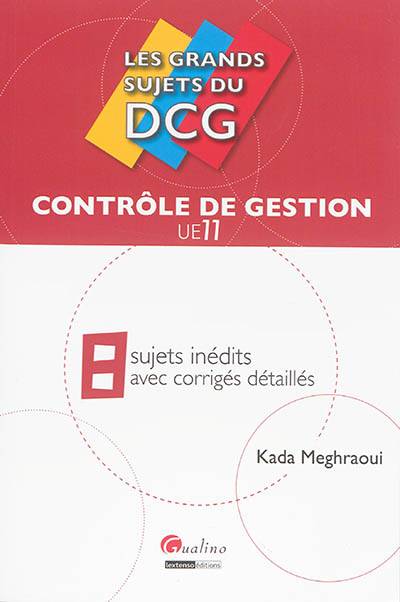 Contrôle de gestion UE11 : 8 sujets inédits avec corrigés détaillés | Kada Meghraoui