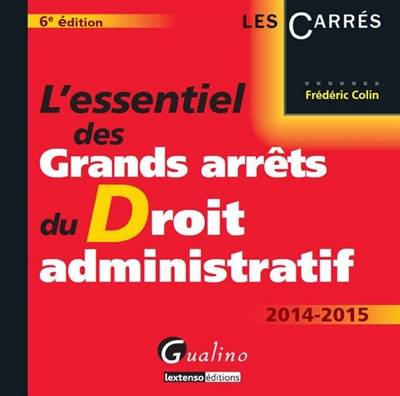 L'essentiel des grands arrêts du droit administratif | Frederic Colin