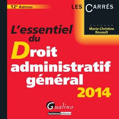 L'essentiel du droit administratif général 2014 | Marie-Christine Rouault