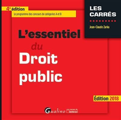 L'essentiel du droit public : édition 2018 | Jean-Claude Zarka