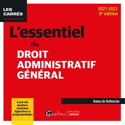 L'essentiel du droit administratif général : 2021-2022 | Ramu de Bellescize