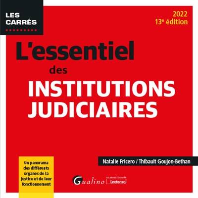 L'essentiel des institutions judiciaires : 2022 | Natalie Fricero, Thibault Goujon-Bethan