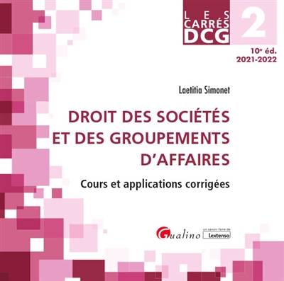 Droit des sociétés et des groupements d'affaires : DCG 2, 2021-2022 : cours et applications corrigées | Laetitia Simonet