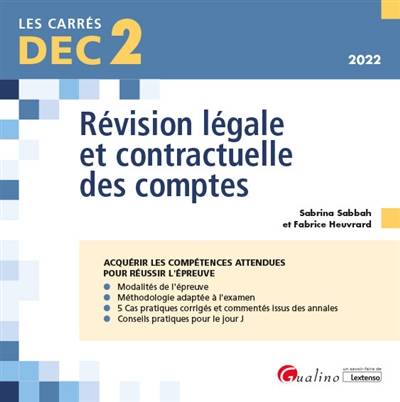 Révision légale et contractuelle des comptes 2022 : acquérir les compétences attendues pour réussir l'épreuve | Sabrina Sabbah, Fabrice Heuvrard, Julien Tokarz