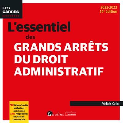 L'essentiel des grands arrêts du droit administratif : 2022-2023 | Frederic Colin