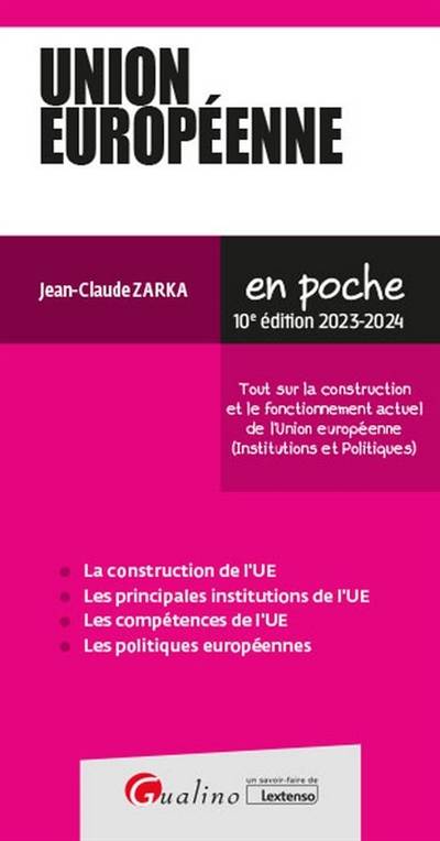 Union européenne : tout sur la construction et le fonctionnement actuel de l'Union européenne (institutions et politiques) : 2023-2024 | Jean-Claude Zarka